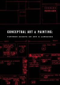 Conceptual Art and Painting: Further Essays on Art & Language (Writing Art)