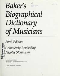 Biographical Dictionary of Musicians by Theodore Baker