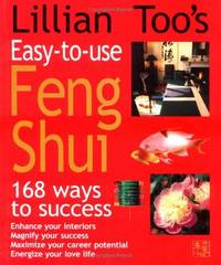 image of Lillian Too's Easy-To-Use Feng Shui: 168 Ways to Success /C(lillian Too)