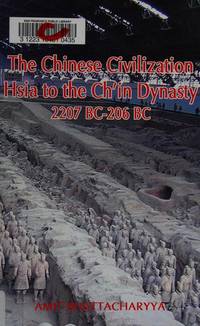 image of The Chinese Civilization: Hsia to the Ch'in Dynasty 2207 BC to 206 BC