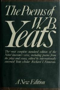 Poems of W. B. Yeats by Yeats, W. B.; Edited by Richard J. Finneran - 1983