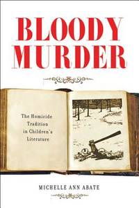 Bloody Murder:  The Homicide Tradition in Children's Literature