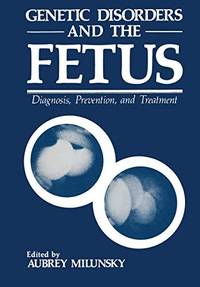cover of Genetic Disorders and the Fetus: Diagnosis, Prevention, and Treatment