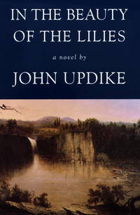 In the Beauty of the Lilies (Signed 1st Printing) by John Updike - 1996