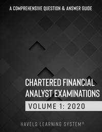 Chartered Financial Analyst Examination: 2020 CFA Level 1 Question Bank ( Comprehensive Question an
