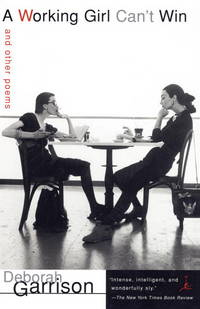 A Working Girl Can't Win : And Other Poems