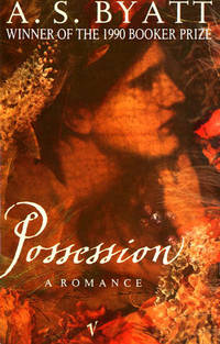 Possession: A Romance by A.S. Byatt - 02/07/1991