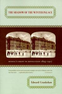 image of The Shadow of the Winter Palace: Russia's Drift to Revolution 1825-1917