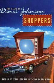 cover of SHOPPERS: TWO PLAYS BY DENIS JOHNSON