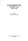 Palmerston, the Early Years, 1784-1841 by Bourne, Kenneth - 1982