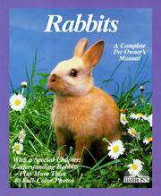 Rabbits : A Complete Pet Owner's Manual