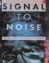 Signal to Noise (Gollancz Graphic Novels) by Gaiman, Neil; McKean, Dave - 1992-07-09