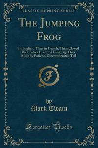 The Jumping Frog: In English, Then in French, Then Clawed Back Into a Civilized Language Once...