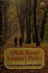 A Walk Round London&#039;s Parks by Davies, Hunter - 1983-01-01