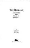 The Balkans : Minorities and States in Conflict