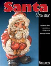 Santa Showcase: Celebrate the Season with 24 Patterns from the Best of Woodcarving Illustrated...