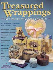 Treasured Wrappings: Gift Packages to Give and Give Again by n/a - 1999-09-01