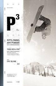 P3 :Pipes, Parks, and Powder