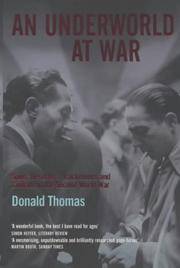 An Underworld at War : Spivs, Deserters, Racketeers and Civilians in the Second World War by Donald Thomas