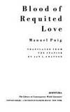 blood of requited love by puig, manuel