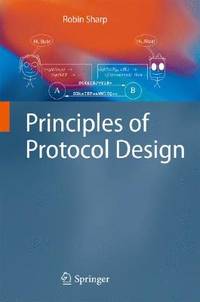 Principles Of Protocol Design (Hb 2008)