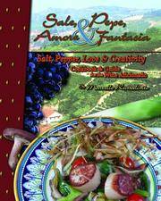 Salt, Pepper, Love &amp; Creativity: Cookbook and Guide for the Wine Afficionado de Marcello Russodivito - 2005-08-01