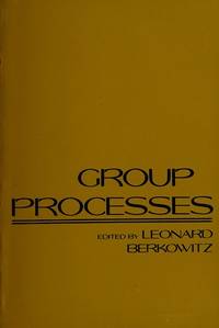 Group Processes: Papers from Advances in Experimental Social Psychology