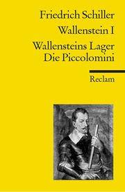 Wallenstein 1. Wallensteins Lager / Die Piccolomini : Ein dramatisches Gedicht