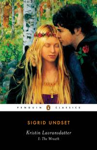 Kristin Lavransdatter I: The Wreath (Penguin Classics) by Undset, Sigrid