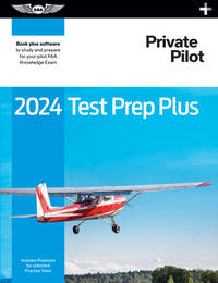 2024 Private Pilot Test Prep Plus: Paperback plus software to study and prepare for your pilot...