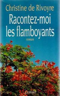 Racontez-moi les flamboyants: Roman (French Edition)