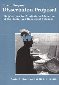 How To Prepare A Dissertation Proposal: Suggestions for Students in Education & the Social...