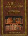 ABC of Bookbinding: An Illustrated Glossary of Terms for Collectors and Conservators