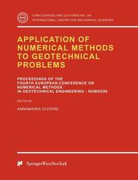 Application of Numerical Methods to Geotechnical Problems: Proceedings of the Fourth European...