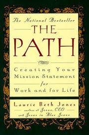 PATH, THE CREATING YOUR MISSION STATEMENT FOR WORK AND FOR LIFE