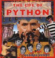 The Life of Python by Perry, George - 11/11/1999