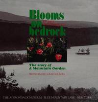 BLOOMS ON BEDROCK the Story of a Mountain Garden by KAEMMERLEN, MEA - 1992