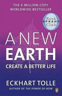 image of A New Earth: Awakening to Your Life's Purpose (Oprah's Book Club, Selection 61) (Paperback)
