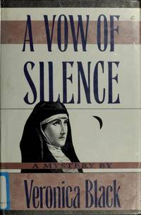 A Vow of Silence by Veronica Black - 1990-05