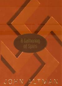 A Gathering of Spies by Altman, John - 2000-06-26