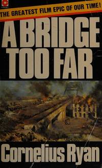 A Bridge Too Far (Coronet Books) by Cornelius Ryan
- Paperback
- 02/17/1994
- from Greener Books Ltd (SKU: 3967023)