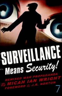 Surveillance Means Security! Remixed War Propaganda