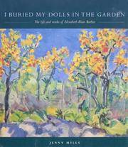 I Buried My Dolls in the Garden: The Life and Works of Elizabeth Blair Barber