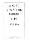 A Gift Upon the Shore by M.K. Wren - 1990-02-03