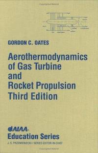 Aerothermodynamics Of Gas Turbine and Rocket Propulsion