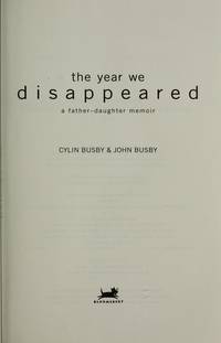 The Year We Disappeared: A Father-Daughter Memoir