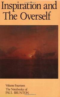 Inspiration and the Overself: Notebooks (Notebooks of Paul Brunton (Paperback)) (Volume 14) by Paul Brunton - Paperback - 1988-08-15 - from Mediaoutletdeal1 (SKU: 0943914418_new)