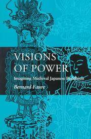 Visions of Power:Imagining Medieval Japanese Buddhism
