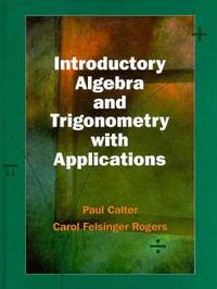 Introductory Algebra and Trigonometry With Applications