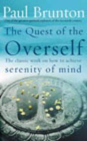 image of The Quest Of The Overself: The Classic Work on How to Achieve Serenity of Mind